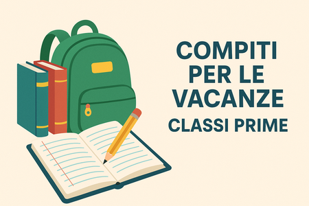 SUGGERIMENTI PER LE VACANZE PER I FUTURI ALUNNI DELLE CLASSI PRIME
